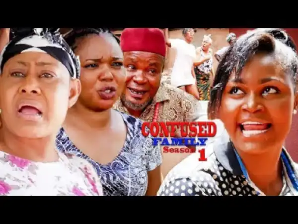 Confused Family Season 1 - 2019 Nollywood Movie